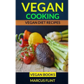 Vegan Cooking: Vegan Diet Recipes Vegan Books - Paperback