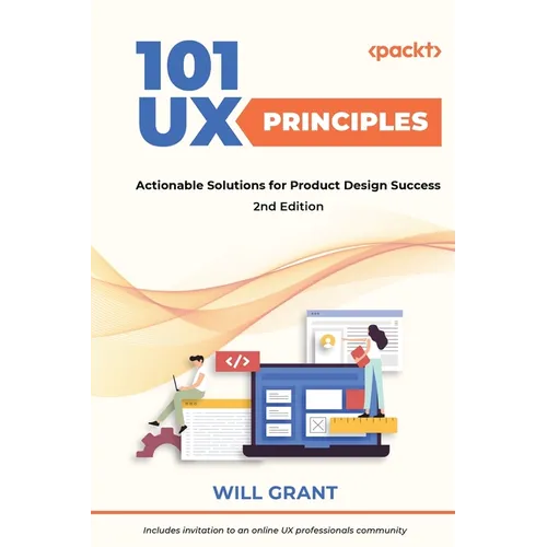 101 UX Principles - Second Edition: Actionable Solutions for Product Design Success - Paperback