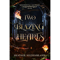 Two Blazing Hearts - Hardcover