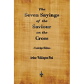 The Seven Sayings of the Saviour on the Cross - Paperback