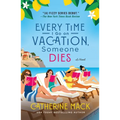 Every Time I Go on Vacation, Someone Dies - Paperback