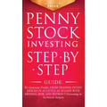 Penny Stock Investing: Step-by-Step Guide to Generate Profits from Trading Penny Stocks in as Little as 30 Days with Minimal Risk and Without - Hardcover