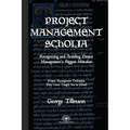 Project Management Scholia: Recognizing and Avoiding Project Management's Biggest Mistakes - Paperback