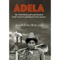 Adela: The Noble Birth and Costly Death of Early Venture Capitalism in Latin America - Hardcover