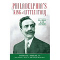 Philadelphia's King of Little Italy: C.C.A. Baldi & His Brothers - Paperback