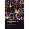 The Neural Basis of Free Will: Criterial Causation - Paperback
