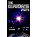 The Guardians - Part One: (Episodes 1-6) - Paperback
