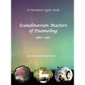 Scandinavian Masters of Enameling A Northern Lights Book 1860-1960 - Hardcover