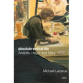 Absolute Ethical Life: Aristotle, Hegel and Marx - Paperback