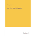 Acts of the Board of Education - Paperback