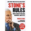 Stone's Rules: How to Win at Politics, Business, and Style - Hardcover