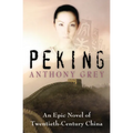 Peking: An Epic Novel of Twentieth-Century China - Paperback