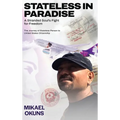 Stateless in Paradise: A Stranded Souls Fight for Freedom - Hardcover