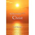 Reflections on the Christ - Paperback