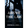 Above The Law: The Untold Story That Impeached a President and Rocked a Nation - Paperback