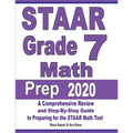 STAAR Grade 7 Math Prep 2020: A Comprehensive Review and Step-By-Step Guide to Preparing for the STAAR Math Test - Paperback