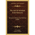The Life Of Winfield Scott Hancock: Personal, Military And Political (1880) - Paperback