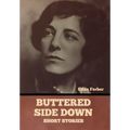 Buttered Side Down - Short Stories - Hardcover