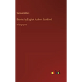 Stories by English Authors Scotland: in large print - Hardcover