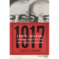 1917: Lenin, Wilson, and the Birth of the New World Disorder - Paperback