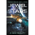 Jewel of The Stars - Season 1 Episode 2 - A New Reality - Paperback