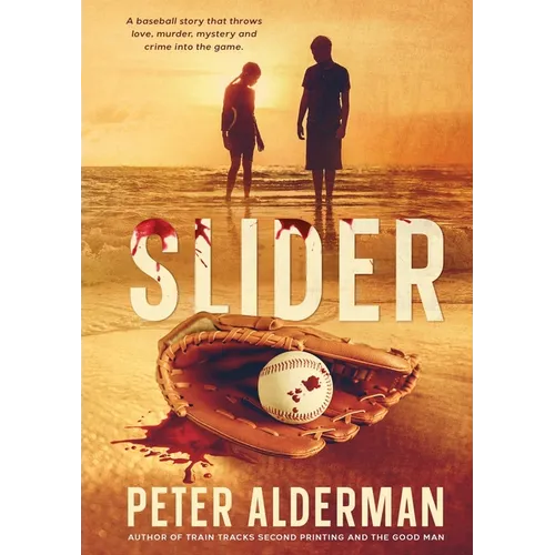 Slider: A baseball story that throws love, murder, drugs and corruption into the game. - Paperback