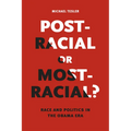 Post-Racial or Most-Racial?: Race and Politics in the Obama Era - Paperback
