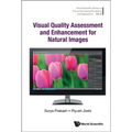 Visual Quality Assessment and Enhancement for Natural Images - Hardcover