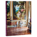 The Fricks Collect: An American Family and the Evolution of Taste in the Gilded Age - Hardcover