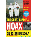 The Great Bird Flu Hoax: The Truth They Don't Want You to Know about the 'Next Big Pandemic' - Paperback