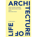 Architecture Is Life: Aga Khan Award for Architecture 2013 - Hardcover