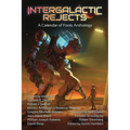 Intergalactic Rejects: A Calendar of Fools Anthology - Paperback