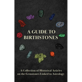A Guide to Birthstones - A Collection of Historical Articles on the Gemstones Linked to Astrology - Hardcover