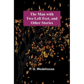 The Man with Two Left Feet, and Other Stories - Paperback