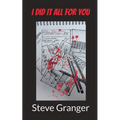 I did it all for you - Paperback