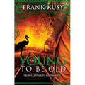 Too Young to be Old: From Clapham to Kathmandu - Paperback