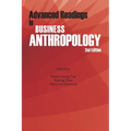 Advanced Readings in Business Anthropology, 2nd Edition - Paperback