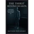 The Thirst Beyond Reason: Understanding Diabetes Insipidus From the Inside Out - Paperback