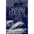 Otherworld Journeys: Accounts of Near-Death Experience in Medieval and Modern Times - Paperback