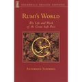 Rumi's World: The Life and Works of the Greatest Sufi Poet - Paperback