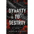 Dynasty to Destroy - Paperback