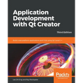 Application Development with Qt Creator-Third Edition - Paperback