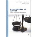 Miscarriages of Justice: Causes, Consequences and Remedies - Paperback