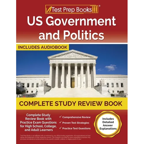 US Government and Politics Complete Study Review Book 2023-2024 with Practice Exam Questions for High School, College, and Adult Learners [Includes De - Paperback