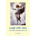 Laugh with Jesus: The Funniest Comedian of All Time - Paperback