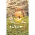 Glimpse - Hardcover