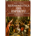 Hermeneutica del Espiritu: Leyendo las Escrituras a la luz de Pentecostés - Paperback