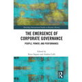 The Emergence of Corporate Governance: People, Power and Performance - Paperback