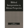Biblical Interpretation in African Perspective - Paperback