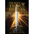 The Lost Tsar of Russia - Hardcover